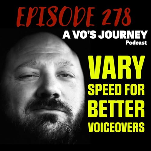 Ep. 278: Use SPEED for Better Voiceovers by Unknown