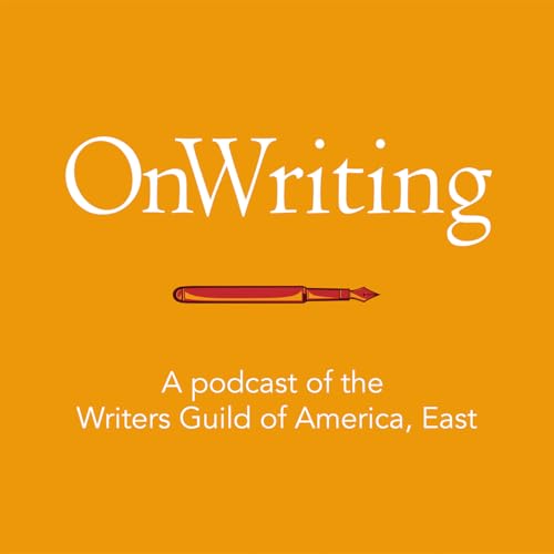 OnWriting: A Podcast of the WGA East by Writers Guild of America East