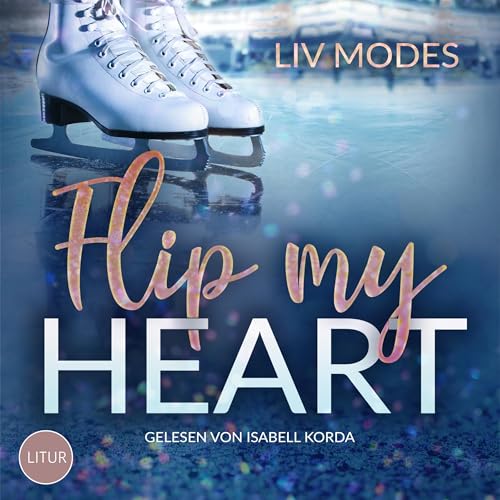 Flip my Heart by Liv Modes