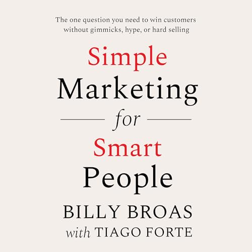 Simple Marketing for Smart People by Billy Broas