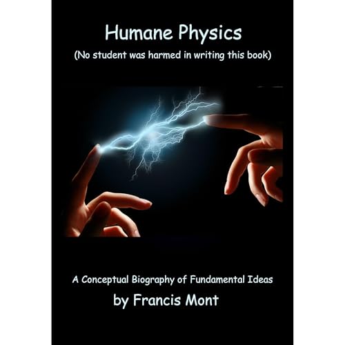 Humane Physics by Francis Mont