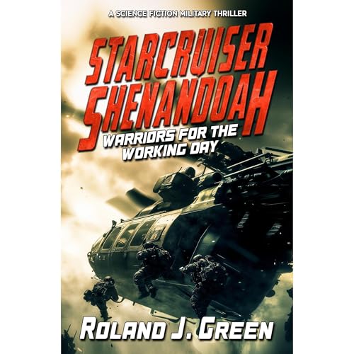 Starcruiser Shenandoah: Warriors for the Working Day - Book 6