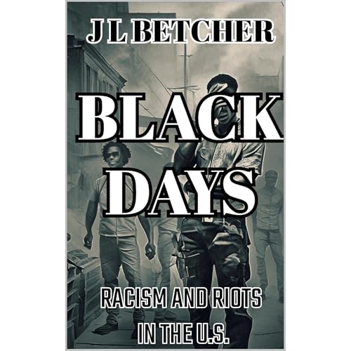 BLACK DAYS by J L Betcher