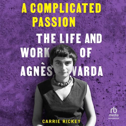 A Complicated Passion by Carrie Rickey