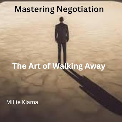 Mastering Negotiation by Millie Kiama
