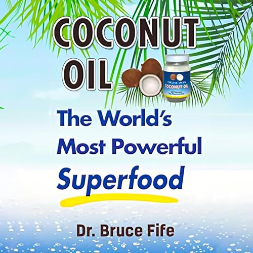 Coconut Oil by Bruce Fife