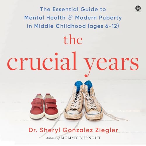 The Crucial Years by Sheryl Gonzalez Ziegler
