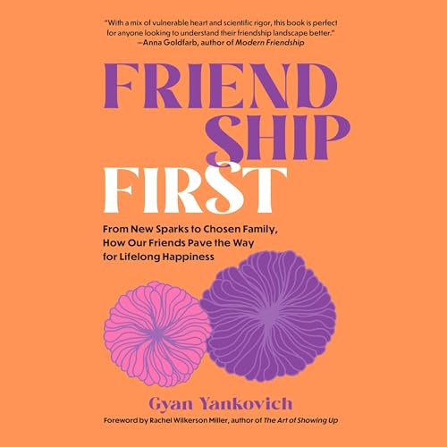 Friendship First by Gyan Yankovich