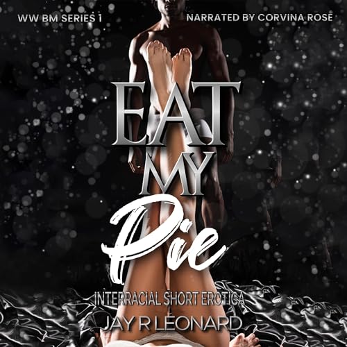 Eat My Pie by Jay R Leonard