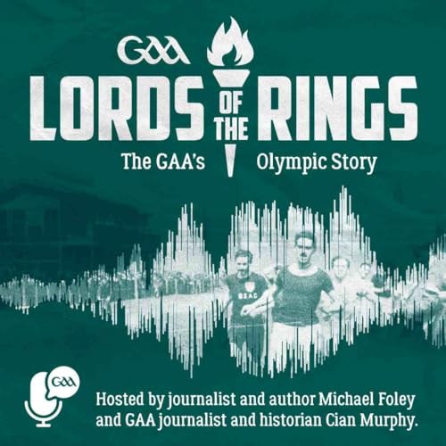 GAA Lords Of The Rings - The GAA’s Olympic Story by GAA