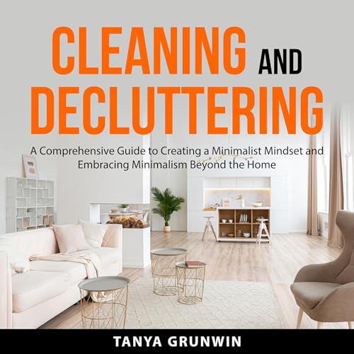 Cleaning and Decluttering by Tanya Grunwin