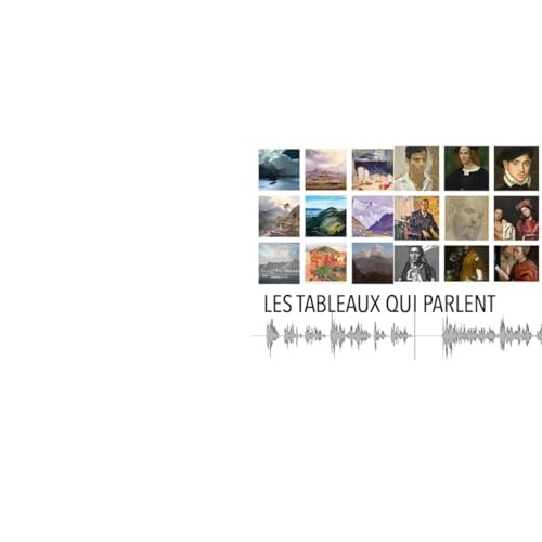 LES TABLEAUX QUI PARLENT by Francis Rousseau