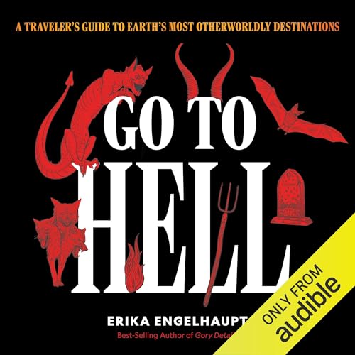 Go to Hell by Erika Engelhaupt