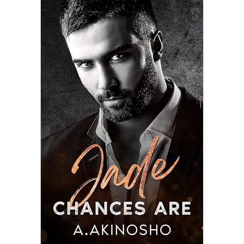 Jade : Chances are : A Second Chance Secret Baby Age Gap Romance (Book 2)