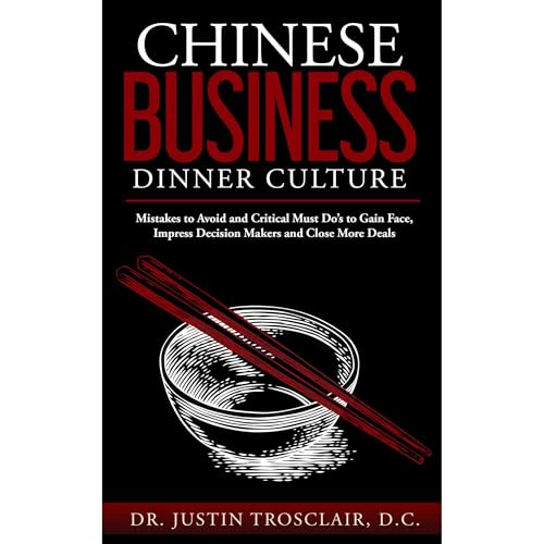 Chinese Business Dinner Culture by Justin Trosclair