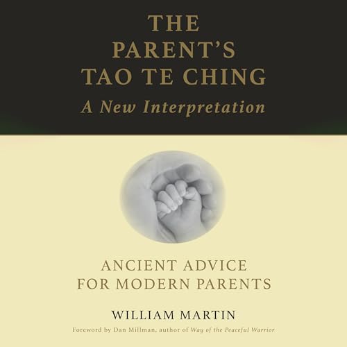 The Parent's Tao Te Ching