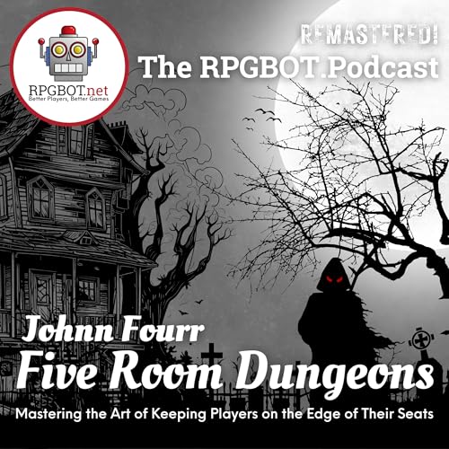 JOHNN FOURRS's 5-ROOM DUNGEONS (Remastered) - Mastering the Art of Keeping Players on the Edge of Their Seats by Unknown
