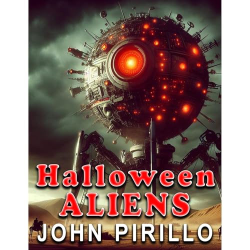 HALLOWEEN ALIENS by John Pirillo