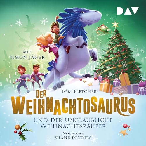 Der Weihnachtosaurus und der unglaubliche Weihnachtszauber