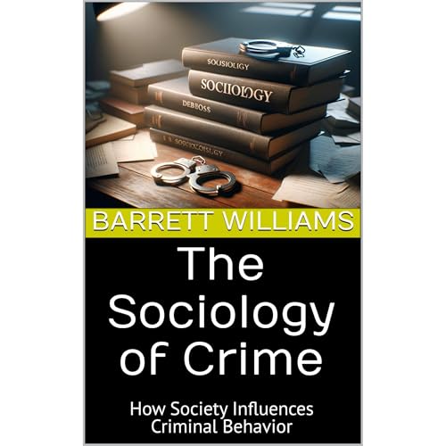The Sociology of Crime by Barrett Williams