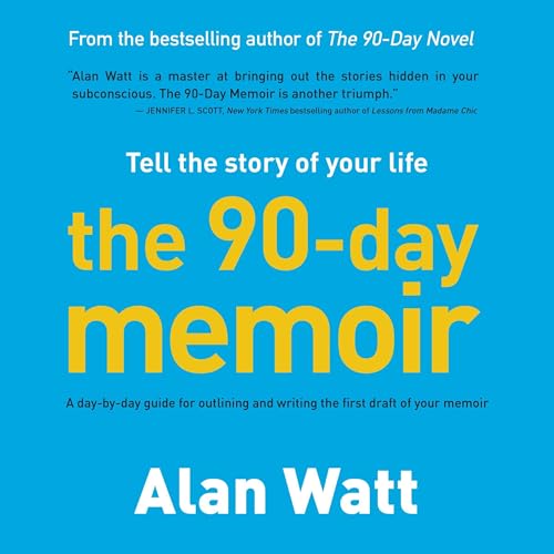 The 90-Day Memoir by Alan Watt