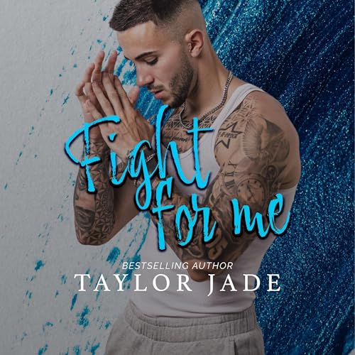 Fight for Me by Taylor Jade