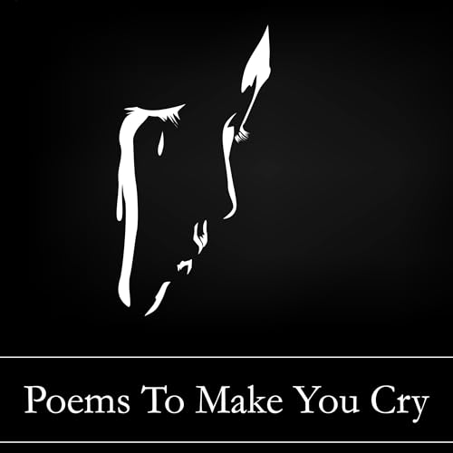 Poems to Make You Cry