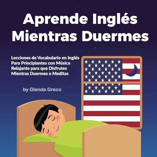 Aprende Inglés Mientras Duermes [Learn English While You Sleep]