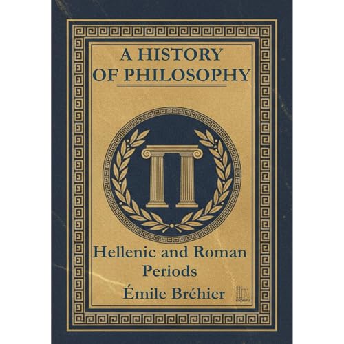 A History of Philosophy I: Hellenic and Roman Periods