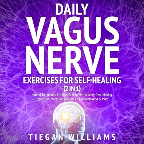 Daily Vagus Nerve Exercises for Self-Healing (2 in 1)
