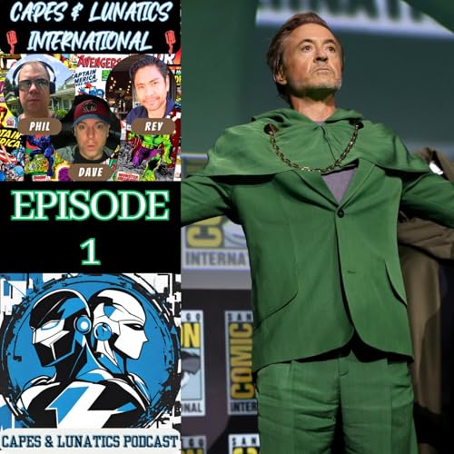 Capes & Lunatics International Ep #1: Avengers Doomsday by Unknown