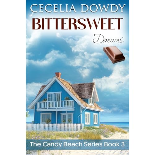 Bittersweet Dreams by Cecelia Dowdy