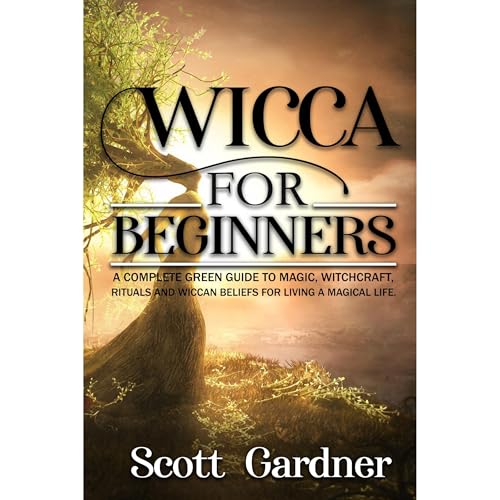 Wicca for Beginners by Scott Gardner