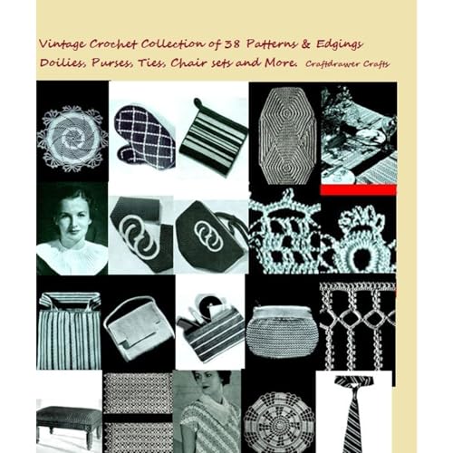 A Collection of Vintage Crochet Patterns and Edgings - 38 Patterns Featuring Doilies, Hot Pads, Lunch Sets, Purses and More
