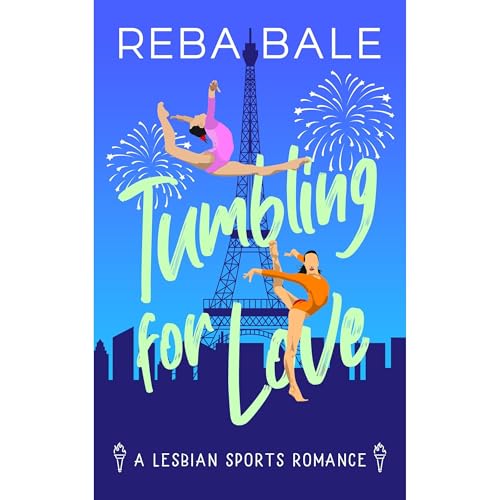 Tumbling for Love by Reba Bale