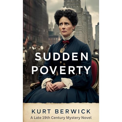 Sudden Poverty by Kurt Berwick