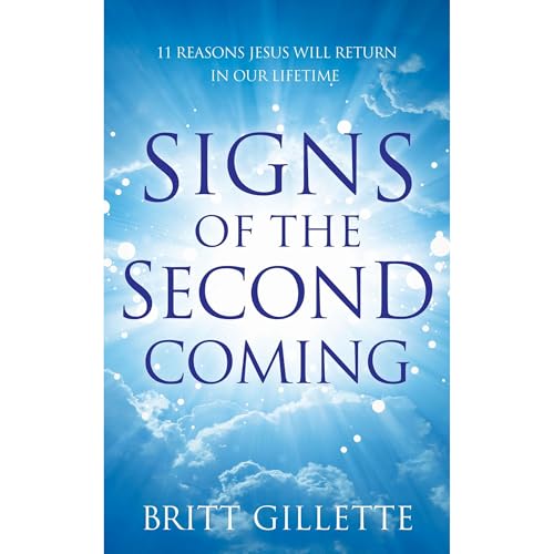 Signs Of The Second Coming by Britt Gillette