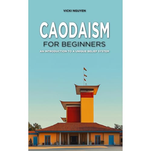 Caodaism for Beginners by Vicki Nguyen