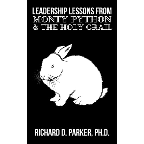 Leadership Lessons from Monty Python and the Holy Grail