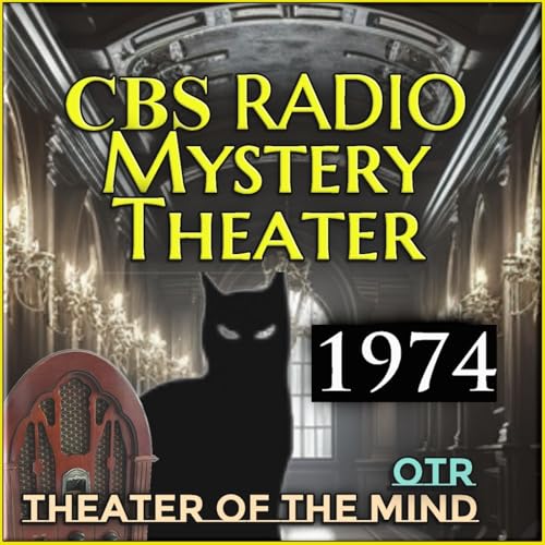 CBS Radio Mystery Theater - All Episodes From 1974