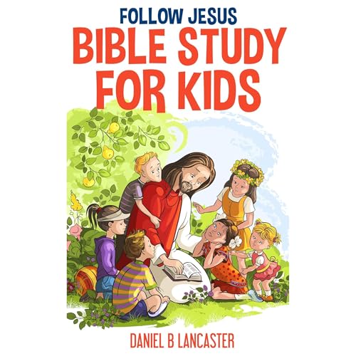 Follow Jesus Bible Study for Kids