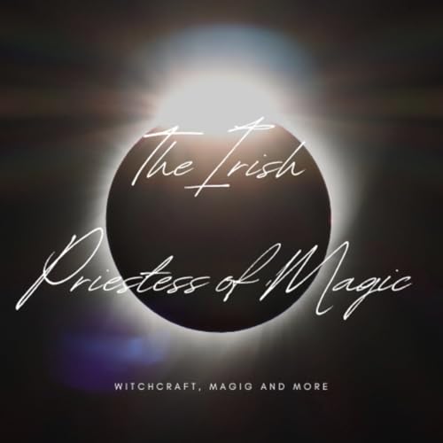 Irish Priestess of Magic by Antonia Moore