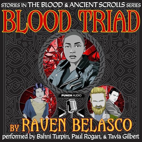 Blood Triad: Stories in the Blood & Ancient Scrolls Series