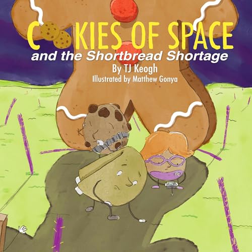 Cookies of Space and the Shortbread Shortage by TJ Keogh