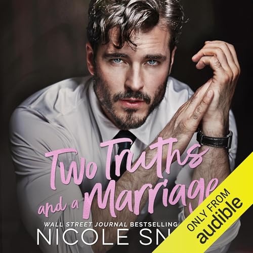 Two Truths and a Marriage by Nicole Snow