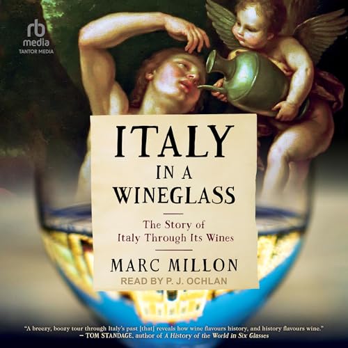 Italy in a Wineglass by Marc Millon
