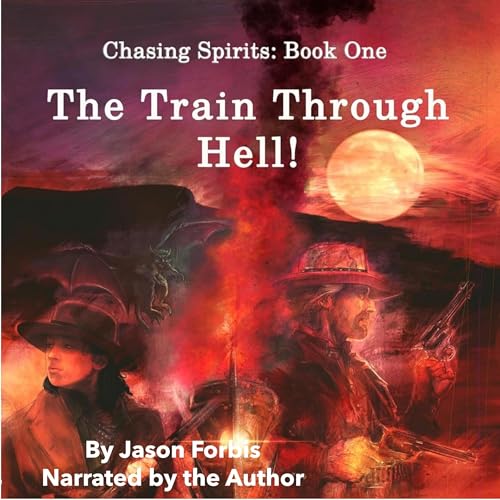 The Train Through Hell! by Jason Forbis