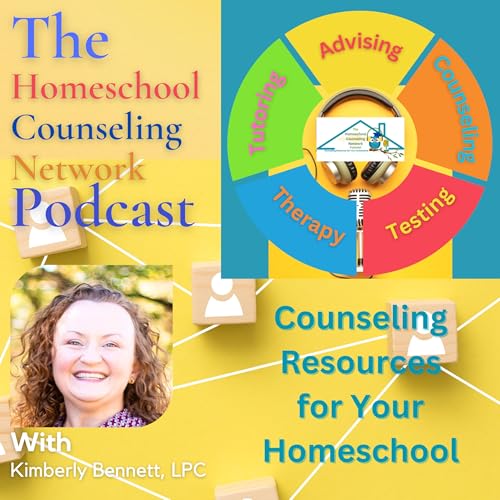 The Homeschool Counseling Network Podcast by Kimberly Bennett