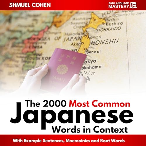 The 2000 Most Common Japanese Words in Context with Example Sentences, Mnemonics and Root Words