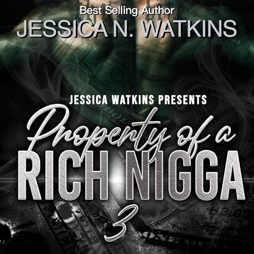 Property of a Rich Nigga 3: The Finale
